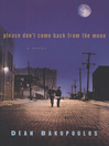 Cover image for Please Don't Come Back from the Moon